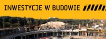 Inwestycje w budowie